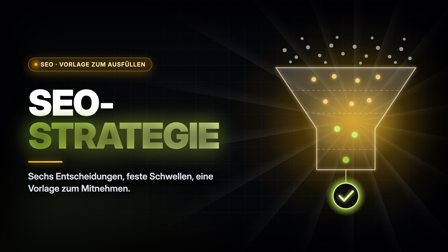 SEO-Strategie entwickeln: sechs Entscheidungen von Ziel bis Messplan